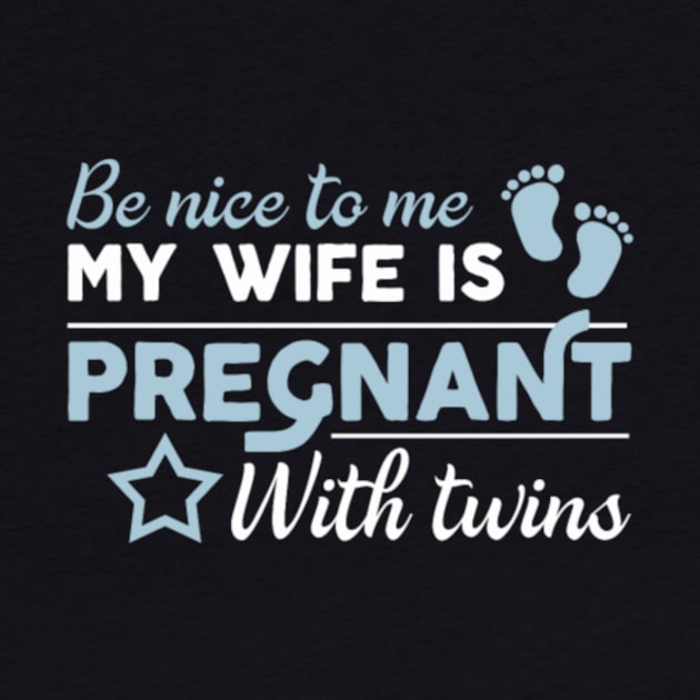 Be Nice Wife Is Twins Pregnancy Husband by rooseveltmanthez